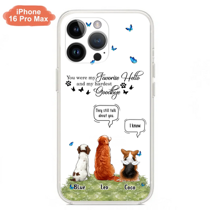 Custom Personalized Pet Phone Case - Memorial Gift Idea For Dog/ Cat Lover - You Were My Favorite Hello - Case For iPhone/Samsung