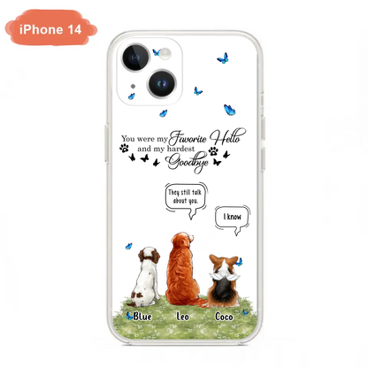Custom Personalized Pet Phone Case - Memorial Gift Idea For Dog/ Cat Lover - You Were My Favorite Hello - Case For iPhone/Samsung