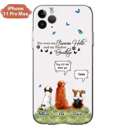 Custom Personalized Pet Phone Case - Memorial Gift Idea For Dog/ Cat Lover - You Were My Favorite Hello - Case For iPhone/Samsung