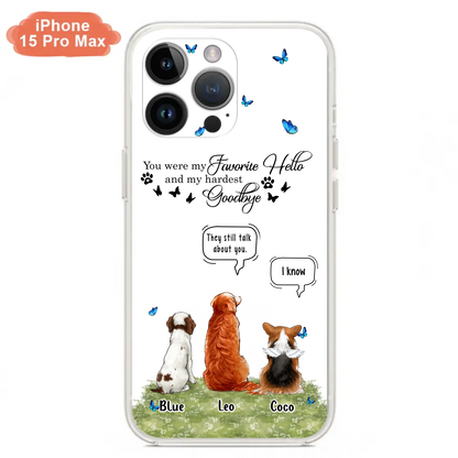 Custom Personalized Pet Phone Case - Memorial Gift Idea For Dog/ Cat Lover - You Were My Favorite Hello - Case For iPhone/Samsung