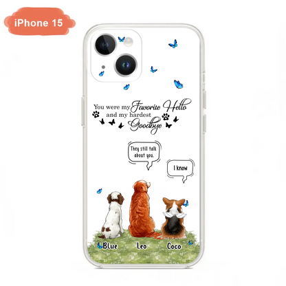 Custom Personalized Pet Phone Case - Memorial Gift Idea For Dog/ Cat Lover - You Were My Favorite Hello - Case For iPhone/Samsung