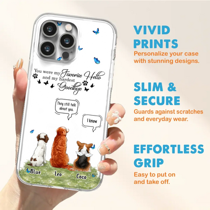 Custom Personalized Pet Phone Case - Memorial Gift Idea For Dog/ Cat Lover - You Were My Favorite Hello - Case For iPhone/Samsung
