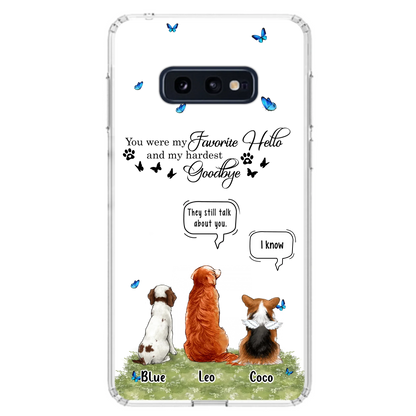 Custom Personalized Pet Phone Case - Memorial Gift Idea For Dog/ Cat Lover - You Were My Favorite Hello - Case For iPhone/Samsung