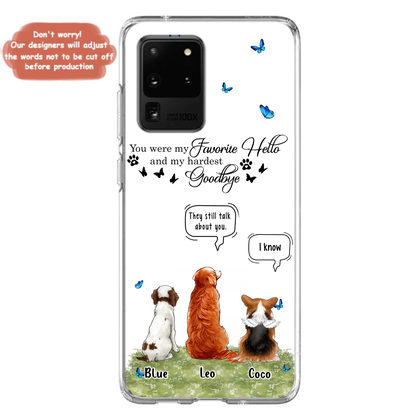 Custom Personalized Pet Phone Case - Memorial Gift Idea For Dog/ Cat Lover - You Were My Favorite Hello - Case For iPhone/Samsung