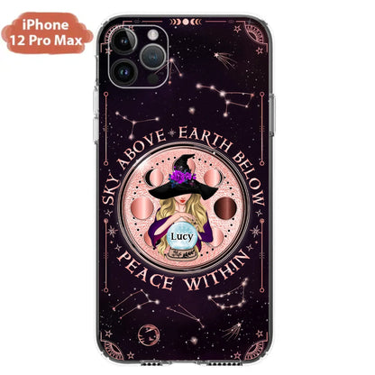 Custom Personalized Witch Phone Case - Gift Idea For Witch Lover - Sky Above Earth Below Peace Within - Case for iPhone/ Samsung