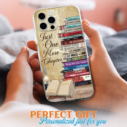Custom Personalized Reading Book Phone Case - Gift Idea For Book Lovers - Just One More Chapter - Case For iPhone/ Samsung