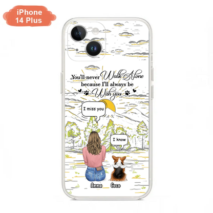 Custom Personalized Memorial iPhone/ Samsung Cases - Gift Idea For Pet Owner with up to 4 Pets - You'll Never Walk Alone Because I'll Always Be With You