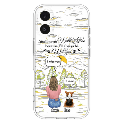 Custom Personalized Memorial iPhone/ Samsung Cases - Gift Idea For Pet Owner with up to 4 Pets - You'll Never Walk Alone Because I'll Always Be With You