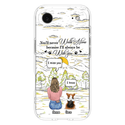Custom Personalized Memorial iPhone/ Samsung Cases - Gift Idea For Pet Owner with up to 4 Pets - You'll Never Walk Alone Because I'll Always Be With You