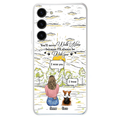 Custom Personalized Memorial iPhone/ Samsung Cases - Gift Idea For Pet Owner with up to 4 Pets - You'll Never Walk Alone Because I'll Always Be With You