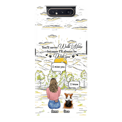 Custom Personalized Memorial iPhone/ Samsung Cases - Gift Idea For Pet Owner with up to 4 Pets - You'll Never Walk Alone Because I'll Always Be With You
