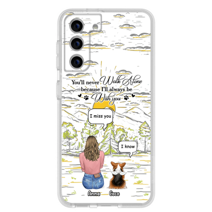 Custom Personalized Memorial iPhone/ Samsung Cases - Gift Idea For Pet Owner with up to 4 Pets - You'll Never Walk Alone Because I'll Always Be With You