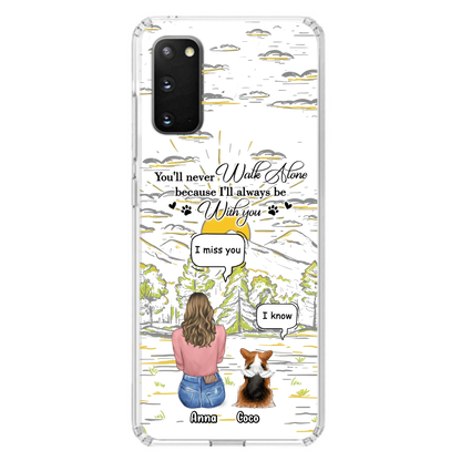 Custom Personalized Memorial iPhone/ Samsung Cases - Gift Idea For Pet Owner with up to 4 Pets - You'll Never Walk Alone Because I'll Always Be With You