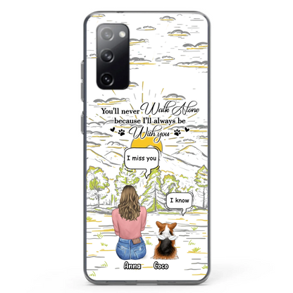 Custom Personalized Memorial iPhone/ Samsung Cases - Gift Idea For Pet Owner with up to 4 Pets - You'll Never Walk Alone Because I'll Always Be With You