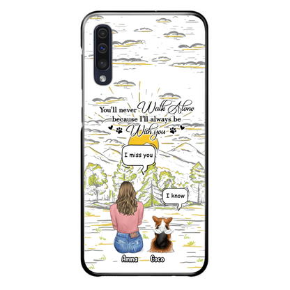 Custom Personalized Memorial iPhone/ Samsung Cases - Gift Idea For Pet Owner with up to 4 Pets - You'll Never Walk Alone Because I'll Always Be With You