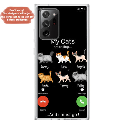 Custom Personalized Cats Phone Case - Gift Idea For Cat Lover/Mother's Day/Father's Day - My Cats Are Calling And I Must Go - Case For iPhone/Samsung