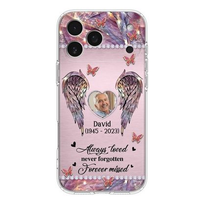 Custom Personalized Memorial Phone Case - Memorial Gift Idea For Family - Case For iPhone/Samsung - Always Loved Never Forgotten Forever Missed