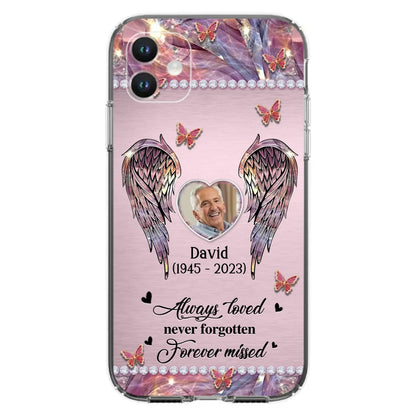 Custom Personalized Memorial Phone Case - Memorial Gift Idea For Family - Case For iPhone/Samsung - Always Loved Never Forgotten Forever Missed