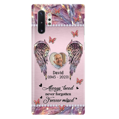 Custom Personalized Memorial Phone Case - Memorial Gift Idea For Family - Case For iPhone/Samsung - Always Loved Never Forgotten Forever Missed
