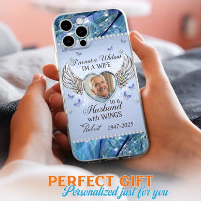 Custom Personalized Memorial Phone Case - Memorial Gift Idea For Family - Case For iPhone/Samsung - I'm Not A Widow