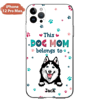 Custom Personalized Dog Phone Case For iPhone And Samsung - Gift Idea For Dog Lover - Up to 6 Dogs - This Dog Mom Belongs To