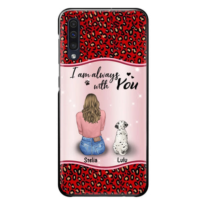 Personalized Dog Mom Phone Case - Upto 4 Dogs -Gift Idea For Dog Owners - I Am Always With You - Case For iPhone/Samsung