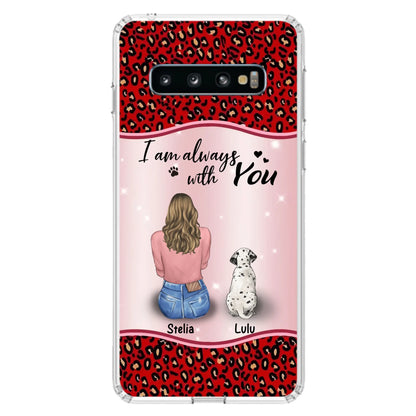 Personalized Dog Mom Phone Case - Upto 4 Dogs -Gift Idea For Dog Owners - I Am Always With You - Case For iPhone/Samsung