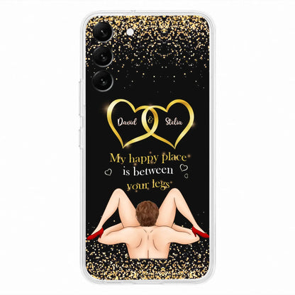 Custom Personalized Couple Phone Case - Gift Idea For Couple/Valentines Day - My Happy Place Is Between Your Legs - Case For iPhone/Samsung