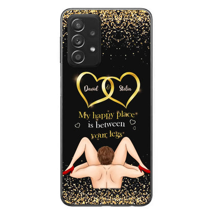 Custom Personalized Couple Phone Case - Gift Idea For Couple/Valentines Day - My Happy Place Is Between Your Legs - Case For iPhone/Samsung