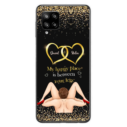 Custom Personalized Couple Phone Case - Gift Idea For Couple/Valentines Day - My Happy Place Is Between Your Legs - Case For iPhone/Samsung