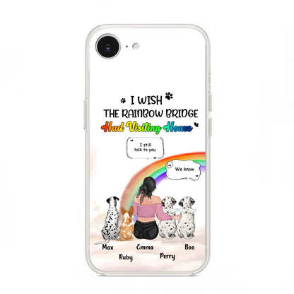 Personalized Pet Mom Phone Case - Upto 4 Pets - Memorial Gift Idea for Dog/Cat Lovers - I Wish The Rainbow Bridge Had Visiting Hours - Case for iPhone/Samsung