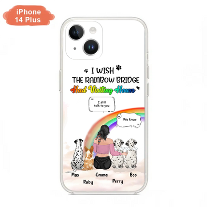 Personalized Pet Mom Phone Case - Upto 4 Pets - Memorial Gift Idea for Dog/Cat Lovers - I Wish The Rainbow Bridge Had Visiting Hours - Case for iPhone/Samsung