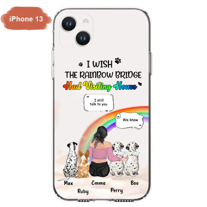 Personalized Pet Mom Phone Case - Upto 4 Pets - Memorial Gift Idea for Dog/Cat Lovers - I Wish The Rainbow Bridge Had Visiting Hours - Case for iPhone/Samsung