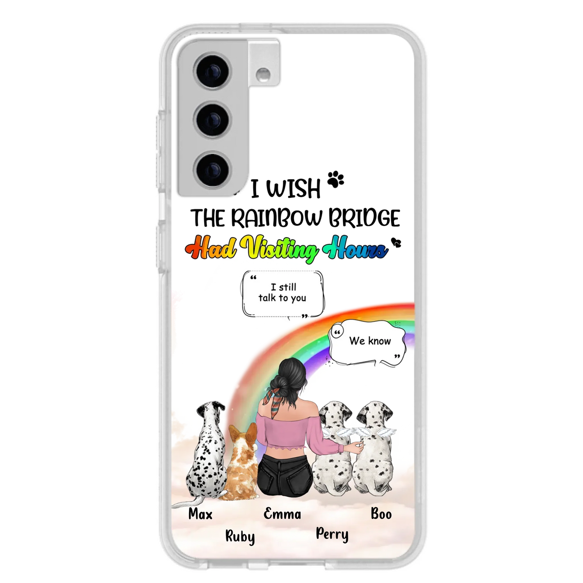 Personalized Pet Mom Phone Case - Upto 4 Pets - Memorial Gift Idea for Dog/Cat Lovers - I Wish The Rainbow Bridge Had Visiting Hours - Case for iPhone/Samsung