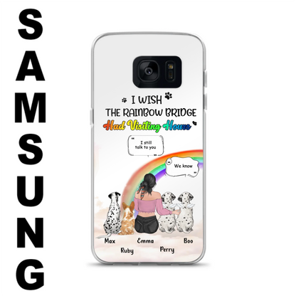 Personalized Pet Mom Phone Case - Upto 4 Pets - Memorial Gift Idea for Dog/Cat Lovers - I Wish The Rainbow Bridge Had Visiting Hours - Case for iPhone/Samsung