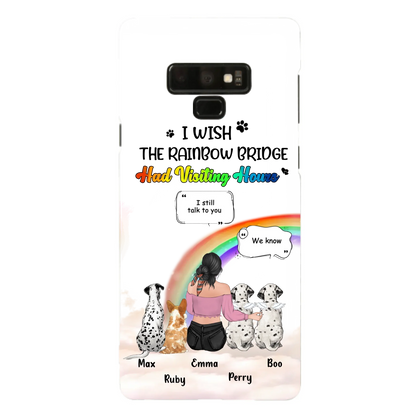 Personalized Pet Mom Phone Case - Upto 4 Pets - Memorial Gift Idea for Dog/Cat Lovers - I Wish The Rainbow Bridge Had Visiting Hours - Case for iPhone/Samsung