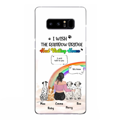 Personalized Pet Mom Phone Case - Upto 4 Pets - Memorial Gift Idea for Dog/Cat Lovers - I Wish The Rainbow Bridge Had Visiting Hours - Case for iPhone/Samsung