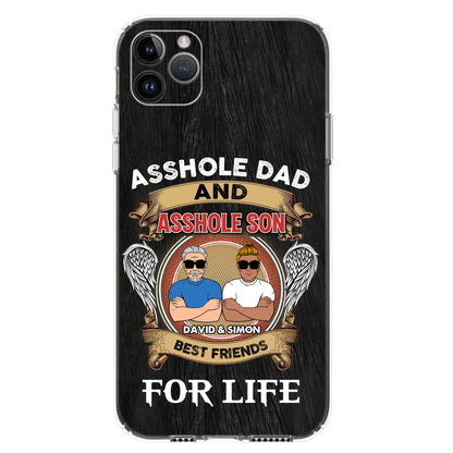 Custom Personalized Dad And Son Phone Case - Funny Gift Idea for Dad from Son - Asshole Dad And Asshole Son Best Friends For Life - Case for iPhone/Samsung