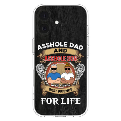 Custom Personalized Dad And Son Phone Case - Funny Gift Idea for Dad from Son - Asshole Dad And Asshole Son Best Friends For Life - Case for iPhone/Samsung