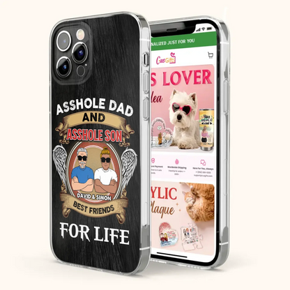 Custom Personalized Dad And Son Phone Case - Funny Gift Idea for Dad from Son - Asshole Dad And Asshole Son Best Friends For Life - Case for iPhone/Samsung