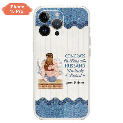Custom Personalized Couple Phone Case - Gift Idea For Couple/Valentines Day - Congrats On Being My Husband You Lucky Bastard - Case For iPhone/Samsung