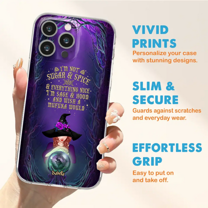 Custom Personalized Witch Phone Case - Gift Idea for Witch Lovers - I'm Not Sugar & Spice & Everything Nice - Case for iPhone/Samsung
