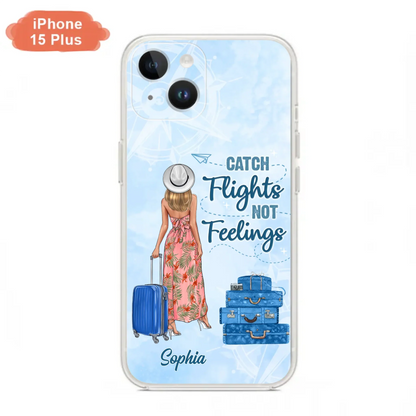 Custom Personalized Traveling Girl Phone Case - Gift Idea For Traveling Lovers - Catch Flights Not Feelings - Cases For iPhone/Samsung