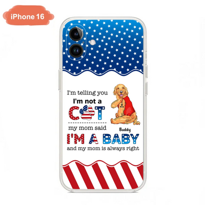 Custom Personalized Pet Phone Case - Independence Day Gift Idea for Dog/Cat Owners - I'm Telling You I'm Not A Dog - Case for iPhone/Samsung
