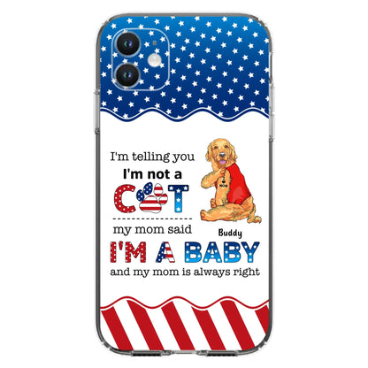 Custom Personalized Pet Phone Case - Independence Day Gift Idea for Dog/Cat Owners - I'm Telling You I'm Not A Dog - Case for iPhone/Samsung