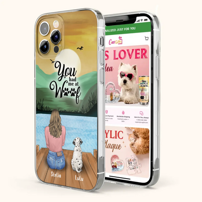 Custom Personalized Dog Mom Phone Case - Gifts For Dog Lover With Upto 4 Dogs - You Had Me At Woof