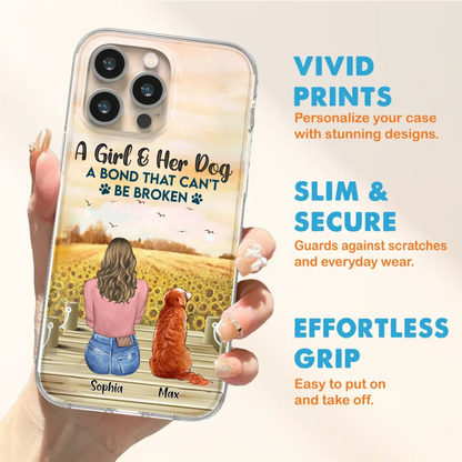 Custom Personalized Dog Mom Phone Case - Gift Idea For Dog Lover - A Girl & Her Dog A Bond That Can't Be Broken - Case For iPhone/ Samsung