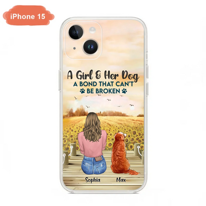 Custom Personalized Dog Mom Phone Case - Gift Idea For Dog Lover - A Girl & Her Dog A Bond That Can't Be Broken - Case For iPhone/ Samsung