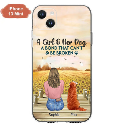 Custom Personalized Dog Mom Phone Case - Gift Idea For Dog Lover - A Girl & Her Dog A Bond That Can't Be Broken - Case For iPhone/ Samsung