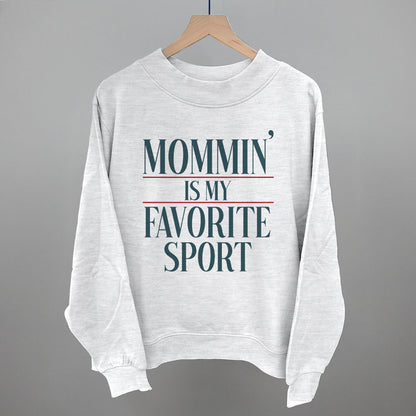 Mommin' Is My Favorite Sport